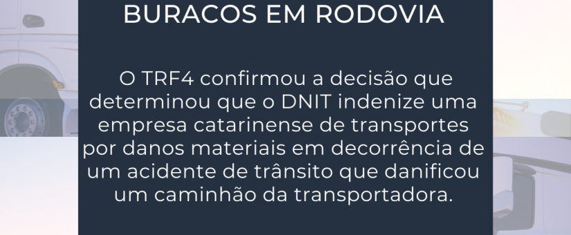 DNIT deve indenizar transportadora por buracos em rodovia!